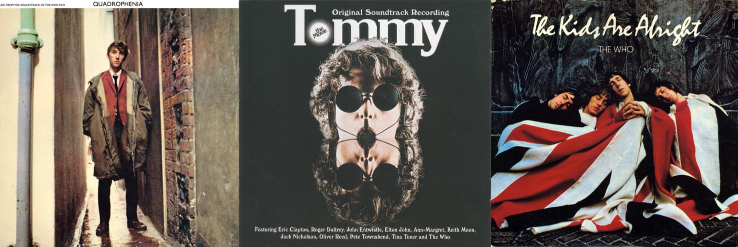 Quadrophenia, Tommy, and The Kids Are Alright soundtrack albums