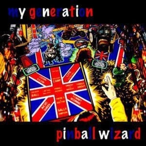 Pinball Wizards CD "My Generation"