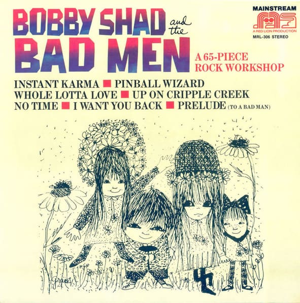 Cover of Bobby Shad and Bad Men's album "A 65-Piece Rock Workshop"