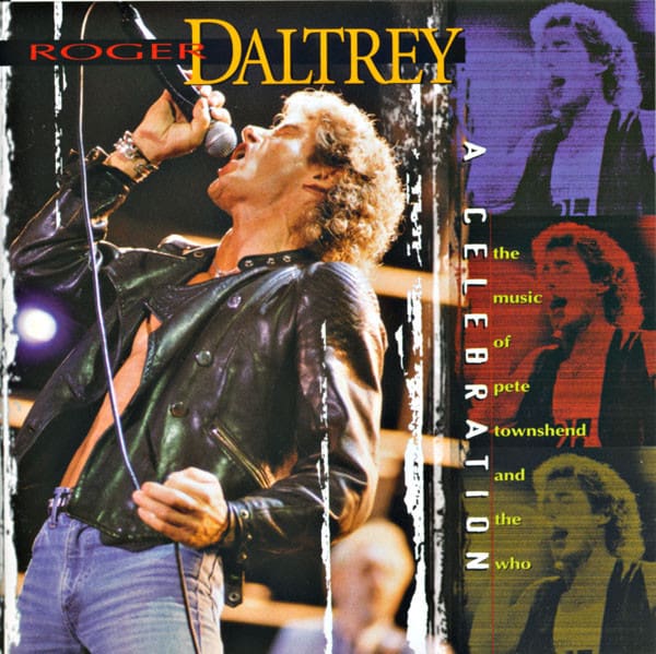 Cover of Roger Daltrey's "A Celebration: The Music Of Pete Townshend" on House of Blues records