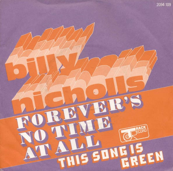Picture sleeve for Billy Nicholl's "Forever's No Time At All" single