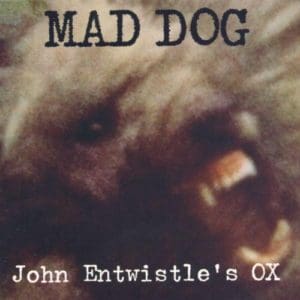 Cover of John Entwistle's Ox "Mad Dog" album
