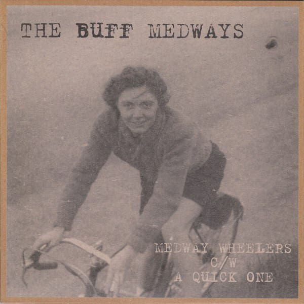 Cover of The Buff Medways "Medway Wheelers" single