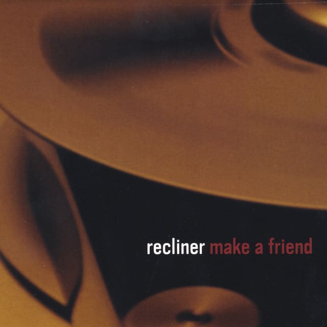 Cover of Recliner's "Make A Friend" CD