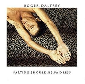 Album cover for Roger Daltrey's "Parting Should Be Painless" album