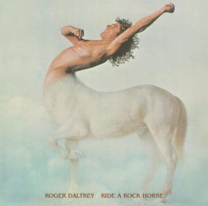 Roger Daltrey's "Ride a Rock Horse" album